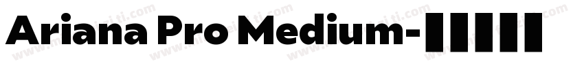 Ariana Pro Medium字体转换